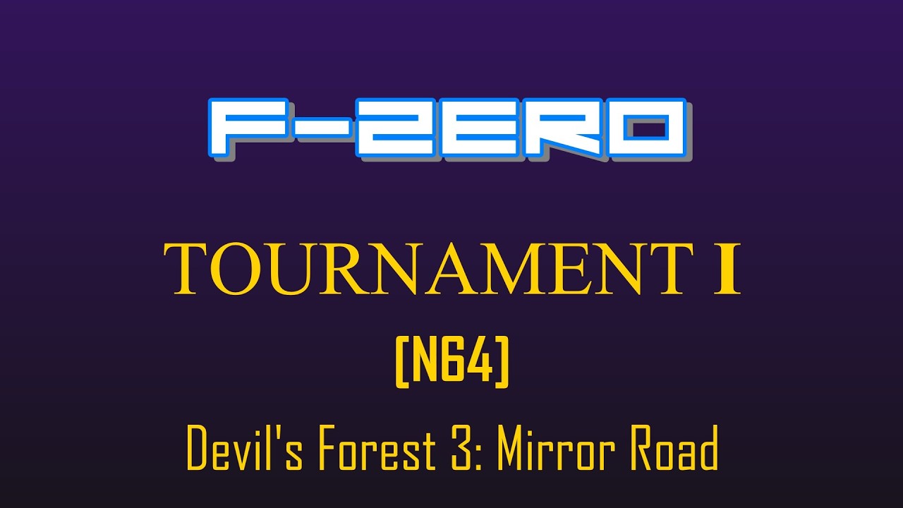 F-Zero Tournament I- Devil's Forest 3 [Mirror Road]