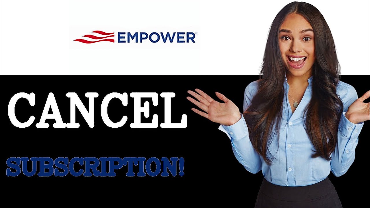 How To Unsubscribe From Empower (2025)