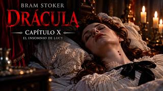 Drácula | Bram Stoker | Capítulo 10: El insomnio de Lucy