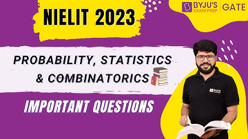 NIELIT 2023 | Probability, Statistics & Combinatorics Important Questions | BYJU