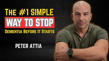The #1 SIMPLE Way To STOP Dementia Before It Starts I Dr Peter Attia Limitless Living