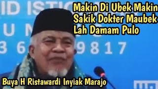 Makin diubek Makin Sakik, Dokter Maubek Lah Damam Pulo