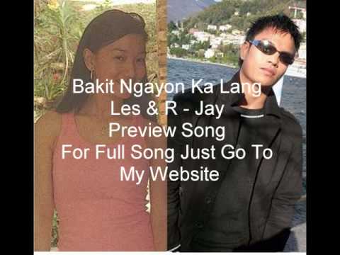 Bakit Ngayon Ka Lang - Leslie & R -Jay