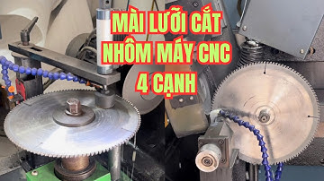 mài lưỡi cắt nhôm | mài lưỡi máy cnc | mài lưỡi cắt nhôm máy cnc