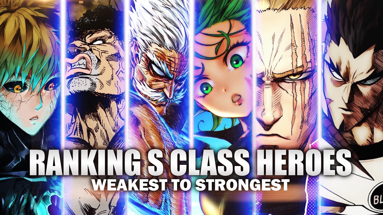 Ranking S Class Heroes From Weakest to Strongest (All Forms)