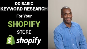 How to do basic keyword research for your Shopify Store