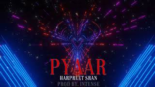 Pyaar | Harpreet Sran | Intense | Dreamworld