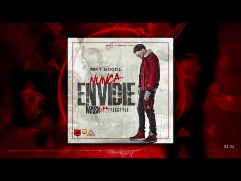 Nunca Envidie - Miky Woodz