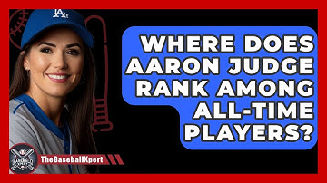 Where Does Aaron Judge Rank Among All-time Players? - The Baseball Xpert