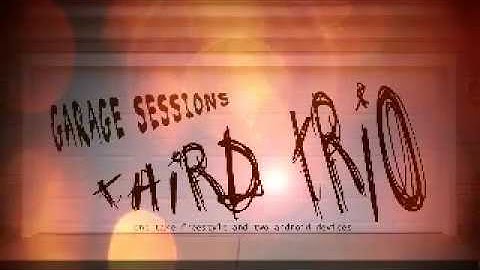 Garage Sessions   Third Trio   The Way You Lookin At Me Interlude