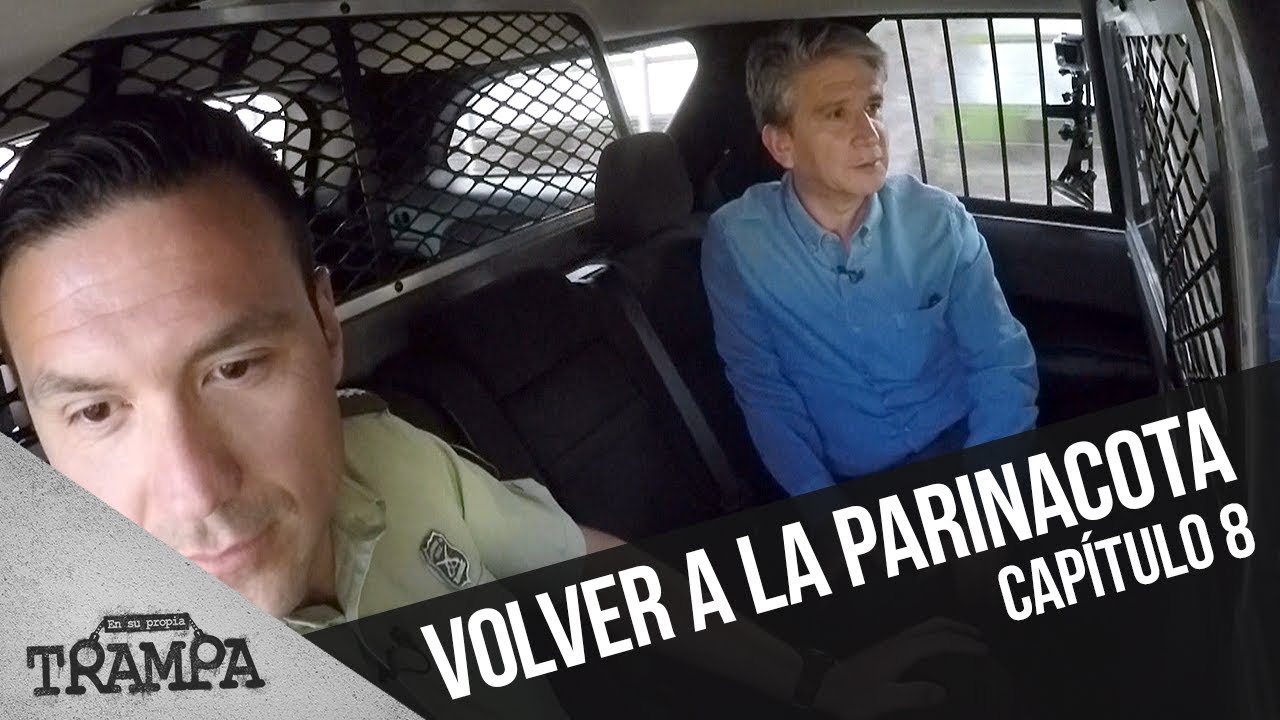 Regreso a Parinacota | Capítulo 8 | En su Propia Trampa | Temporada 2017