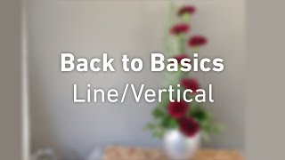 How to make a simple basic Line/Vertical Arrangement  Beginners flower arrangement