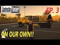 ON OUR OWN!! - Construction Simulator - EP. 3