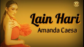 Lain Hari - Amanda Caesa [Lirik]