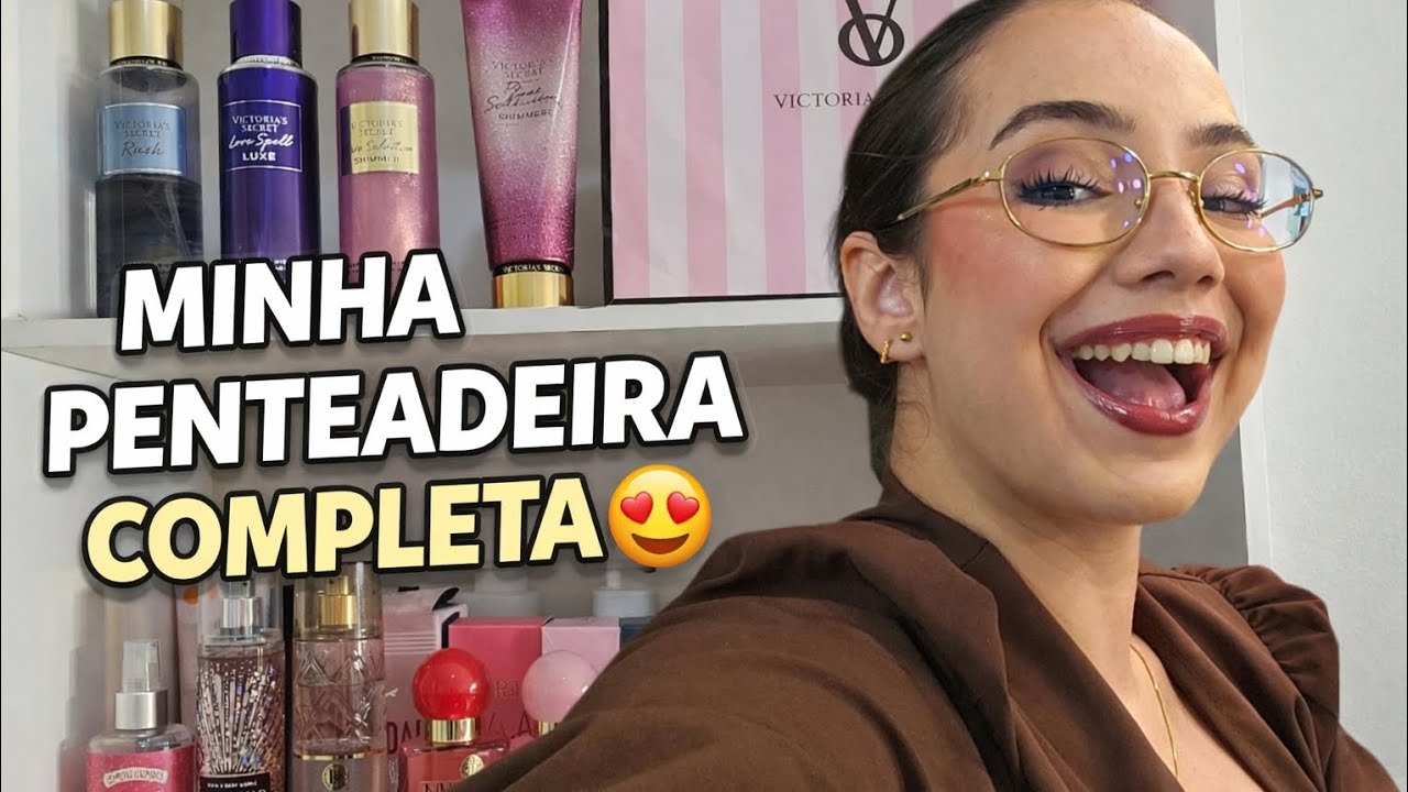 ✨ Minha penteadeira completa: makes, skincare e perfumes