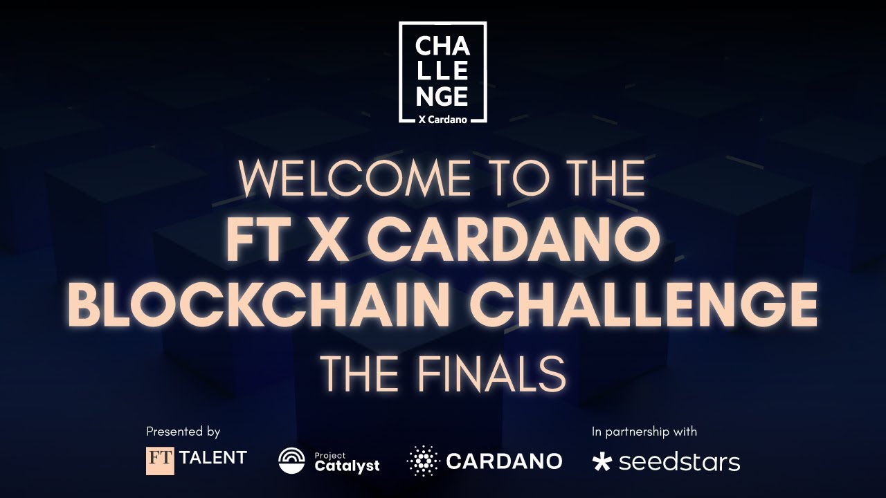 FT x Cardano Blockchain Challenge Finals