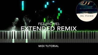 Fez - Home (Extended Remix) Piano Tutorial