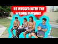 HE MESSED WITH THE WRONG PERSON!!