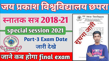 JP University Part 3 Exam Date 2018-21 | jp university 2018-21 part 3 exam | jpu part 3 exam date