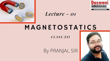 #DASWANI_CLASSES #NAGAON #PRANJAL_SIR #PHYSICS Lecture 1 on Magnetostatics for Class 12