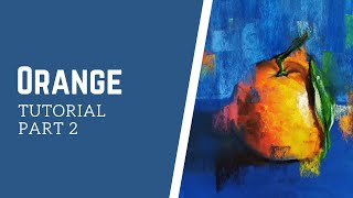How to draw an orange with soft pastels step by step real time drawing tutorial Part 2