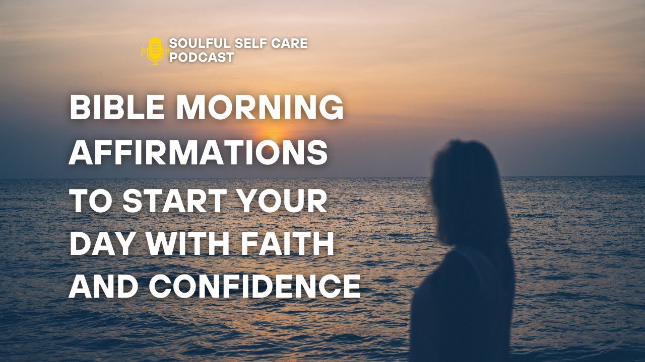 Morning Affirmations | Start Your Day with Faith, Peace & Confidence # ...