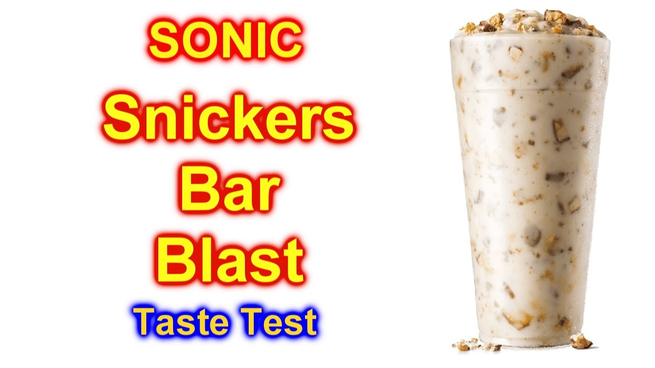 SONIC Blast® With SNICKERS® Bar Taste Test YouTube