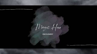 【Lyric Video】ONE ELEMENT「Magic Hour」
