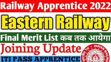 Eastern Railway Apprentice 2022 | Final Merit List | Joining Update |