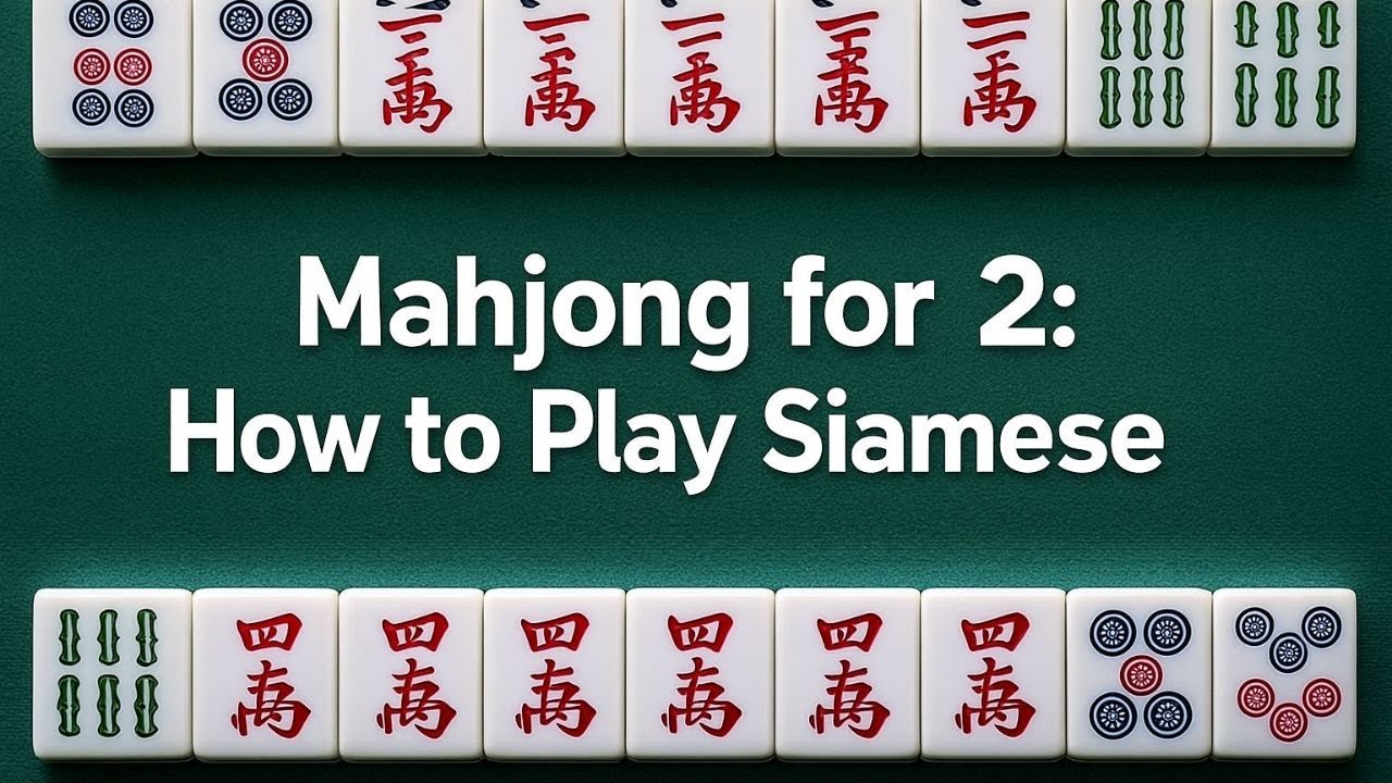 How To Play Mahjong Ep 10 How To Play Siamese Mahjong YouTube how-to-play-mahjong-ep-10-how-to-play-siamese-mahjong-youtube
