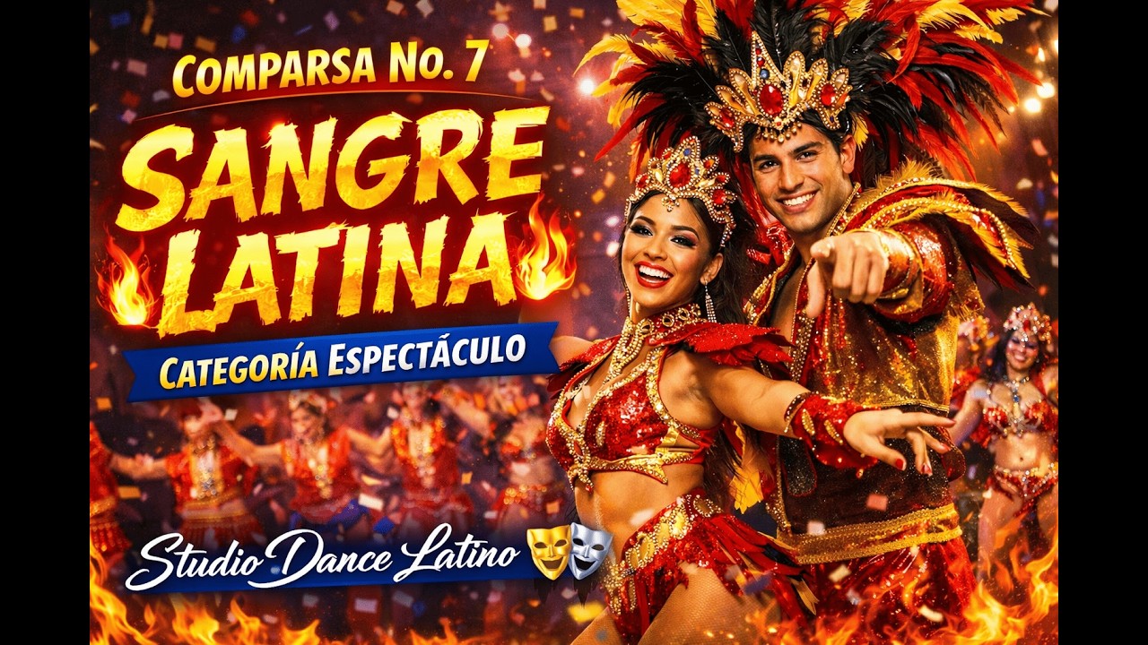Comparsa No. 7 Sangre Latina | Categoría Espectáculo | Studio Dance Latino 🔥💃