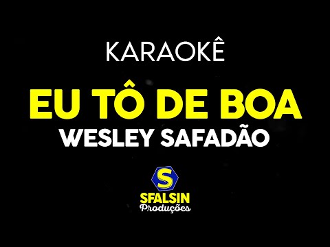 Video thumbnail for EU TÔ DE BOA - Wesley Safadão