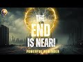 The end is upon us i bilal assad islamic reminder i