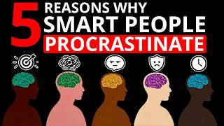 5 Reasons Why Smart People Procrastinate (It’s Not Laziness)