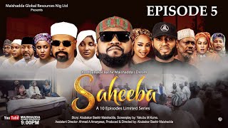 SAHEEBA EPISODE 5