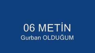 06 METİN Gurban OLDUĞUM