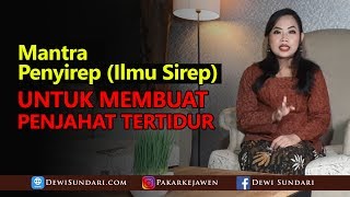Mantra Penyirep ilmu Sirep Untuk Membuat Penjahat Tertidur