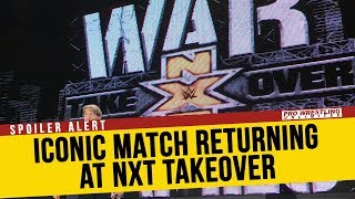 Spoiler Alert Iconic Match Returning At Nxt Takeover