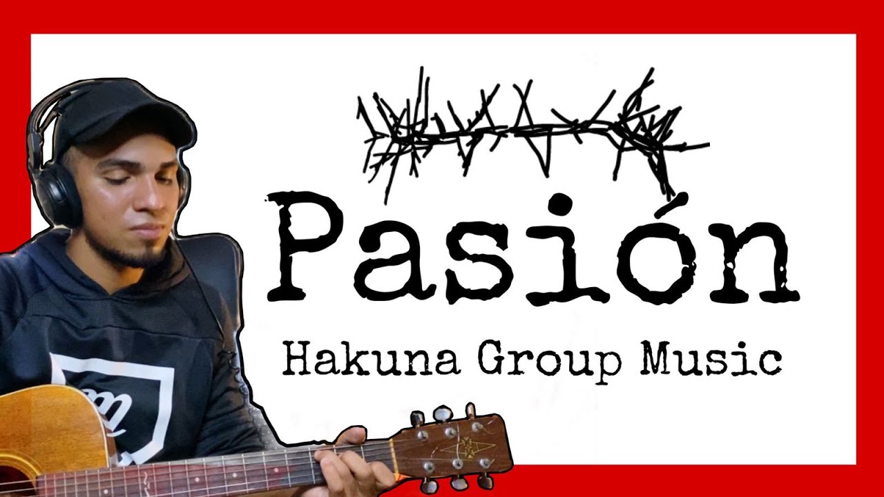 (Letra y Acordes) - Cirineo (Estación V) - Hakuna Group Music