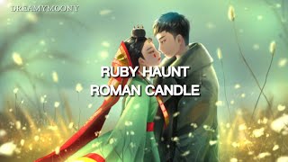 Ruby Haunt-Roman Candle (Sub. Español)