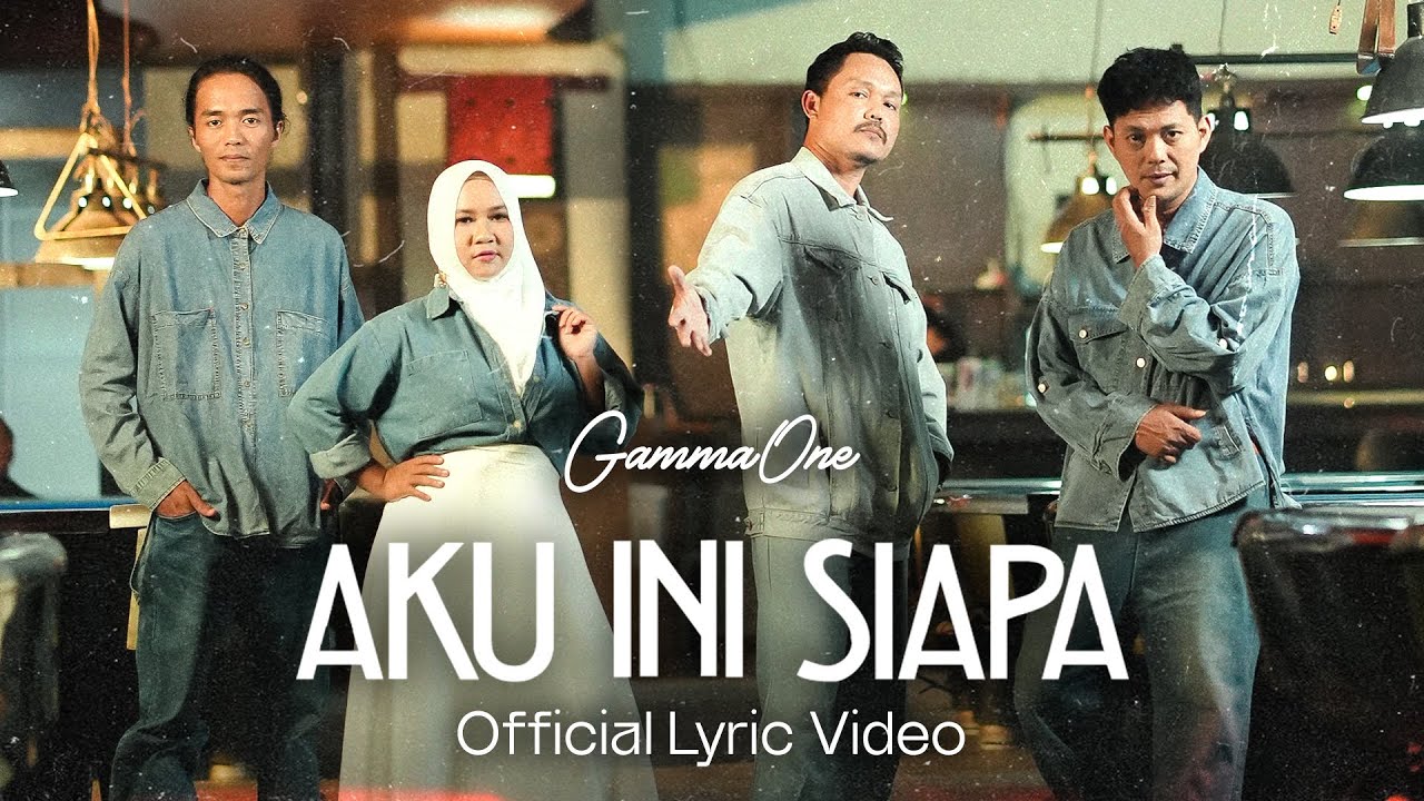 GammaOne - Aku Ini Siapa (Official Lirik Video)