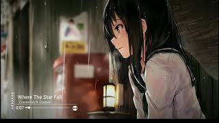 【Nightcore】- Where The Star Fall (Up All Night)「Cravemob ft. Dazbee」