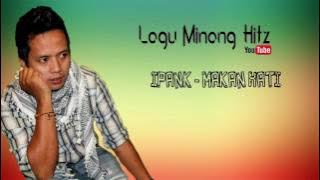 Ipank - Makan Hati | Lagu Minang Terbaru