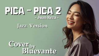 Download Lagu PICA PICA 2 – JUAN REZA (Bluevante Jazz Cover) MP3