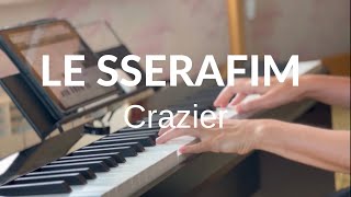 LE SSERAFIM - Crazier | piano cover