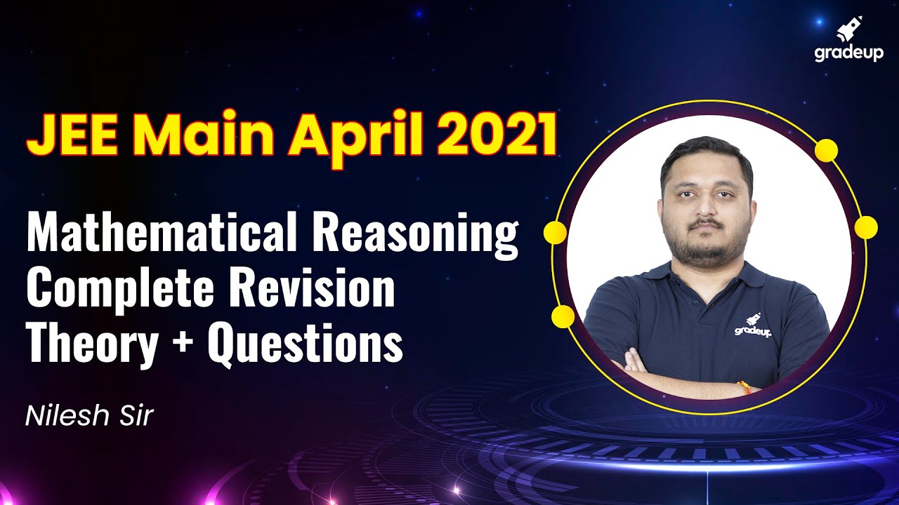 Mathematical Reasoning | Concepts & Revision Maths | JEE Main April 2021 | Gradeup | Nilesh Sir