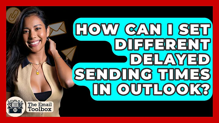 How Can I Set Different Delayed Sending Times In Outlook? - TheEmailToolbox.com