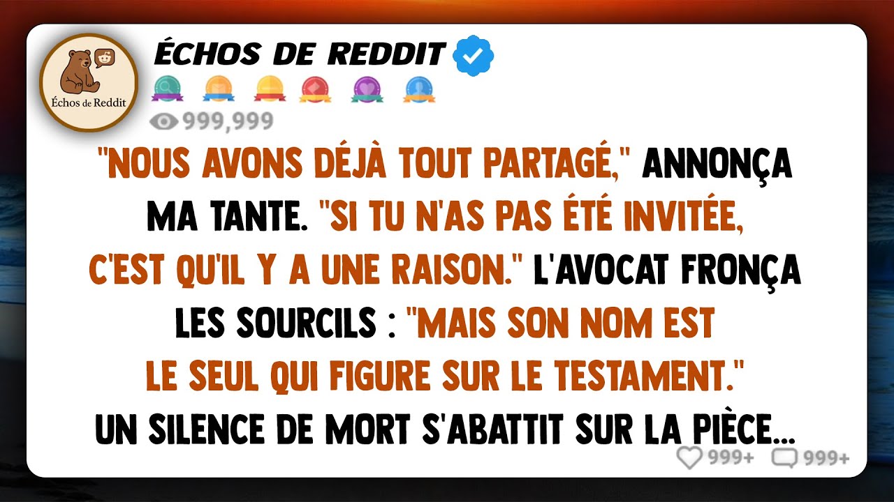 Nous avions déjà tout partagé, annonça ma tante. Tu n'as pas été invité pour une raison. L'avocat...