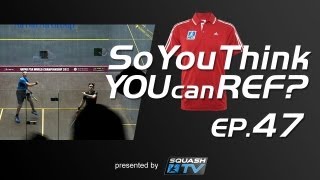 Squash So You Think You Can Ref? Ep.47 Willstrop V Elshorbagy No.3