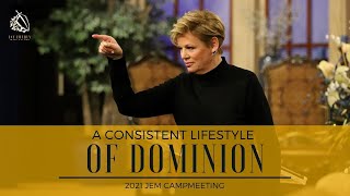 A Consistent Lifestyle of Dominion // Pastor Nancy Dufresne // August 5, 2021 AM